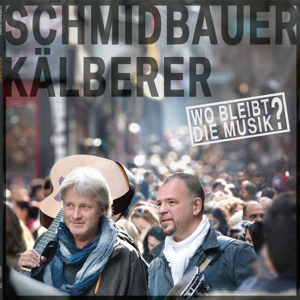 Schmidbauer Kälberer – Wo Bleibt Die Musik? LP