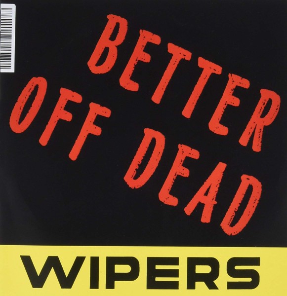 Wipers – Better Off Dead LP 7inch