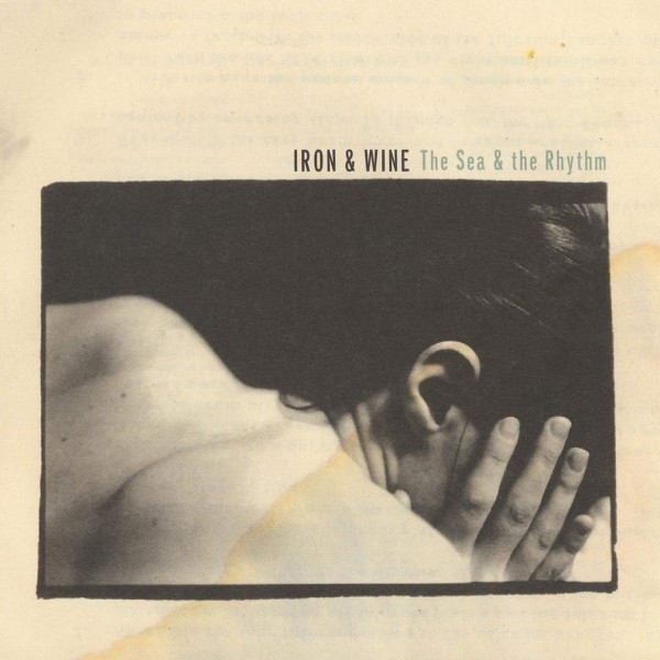 Iron & Wine – The Sea & The Rhythm LP